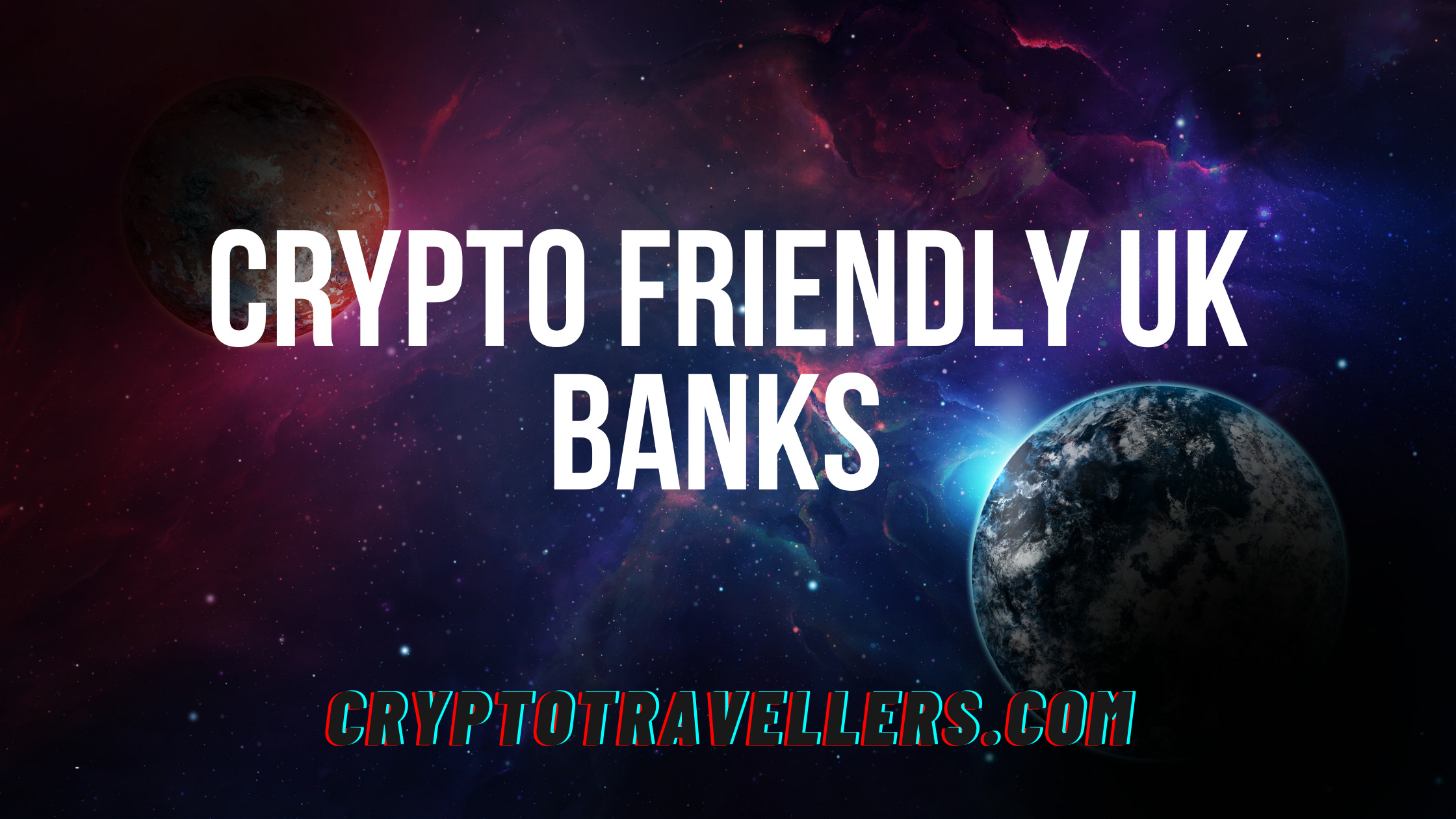 Crypto Friendly UK Banks 