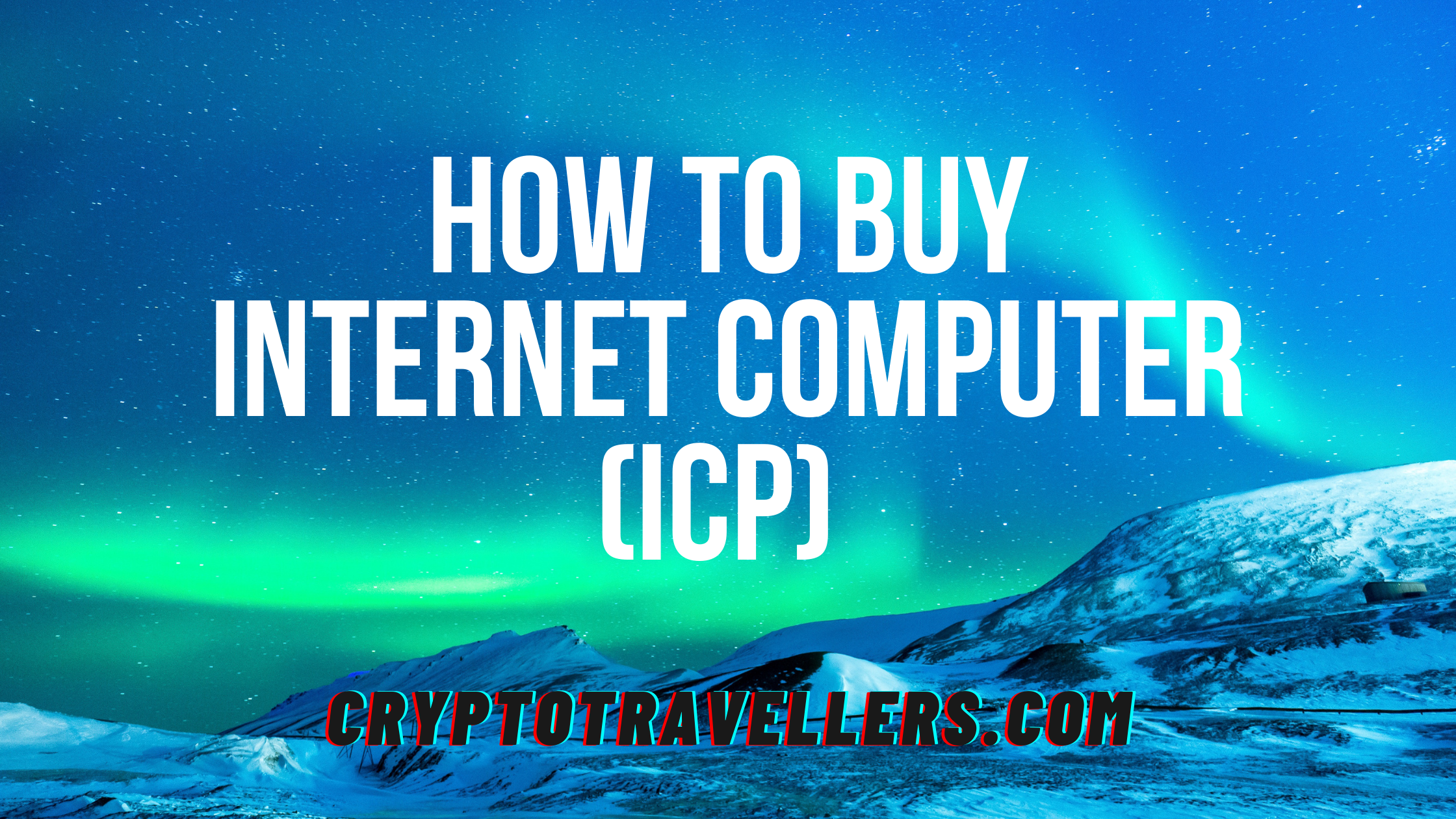 How to Buy Internet Computer (ICP)