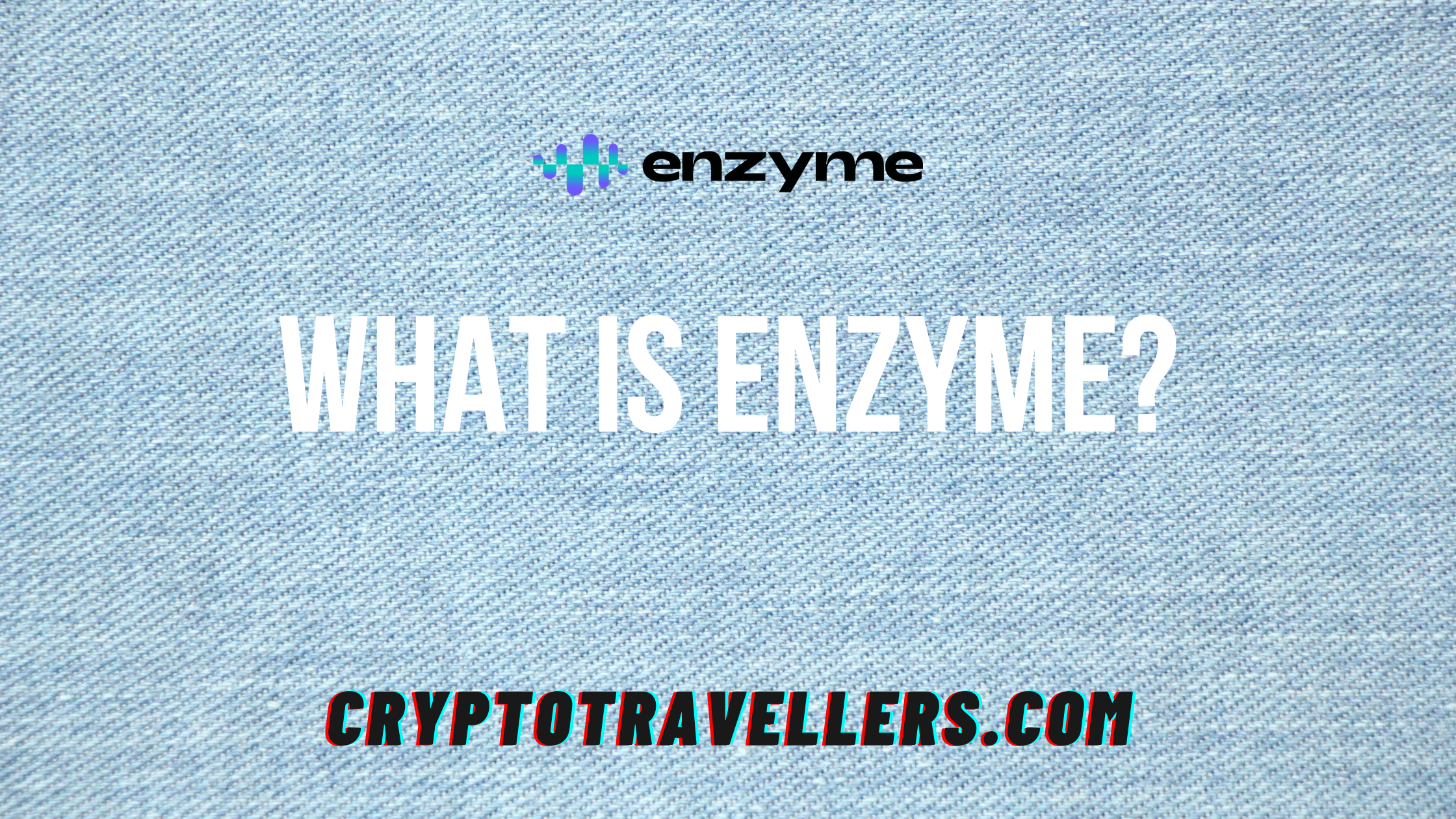 What is Enzyme?