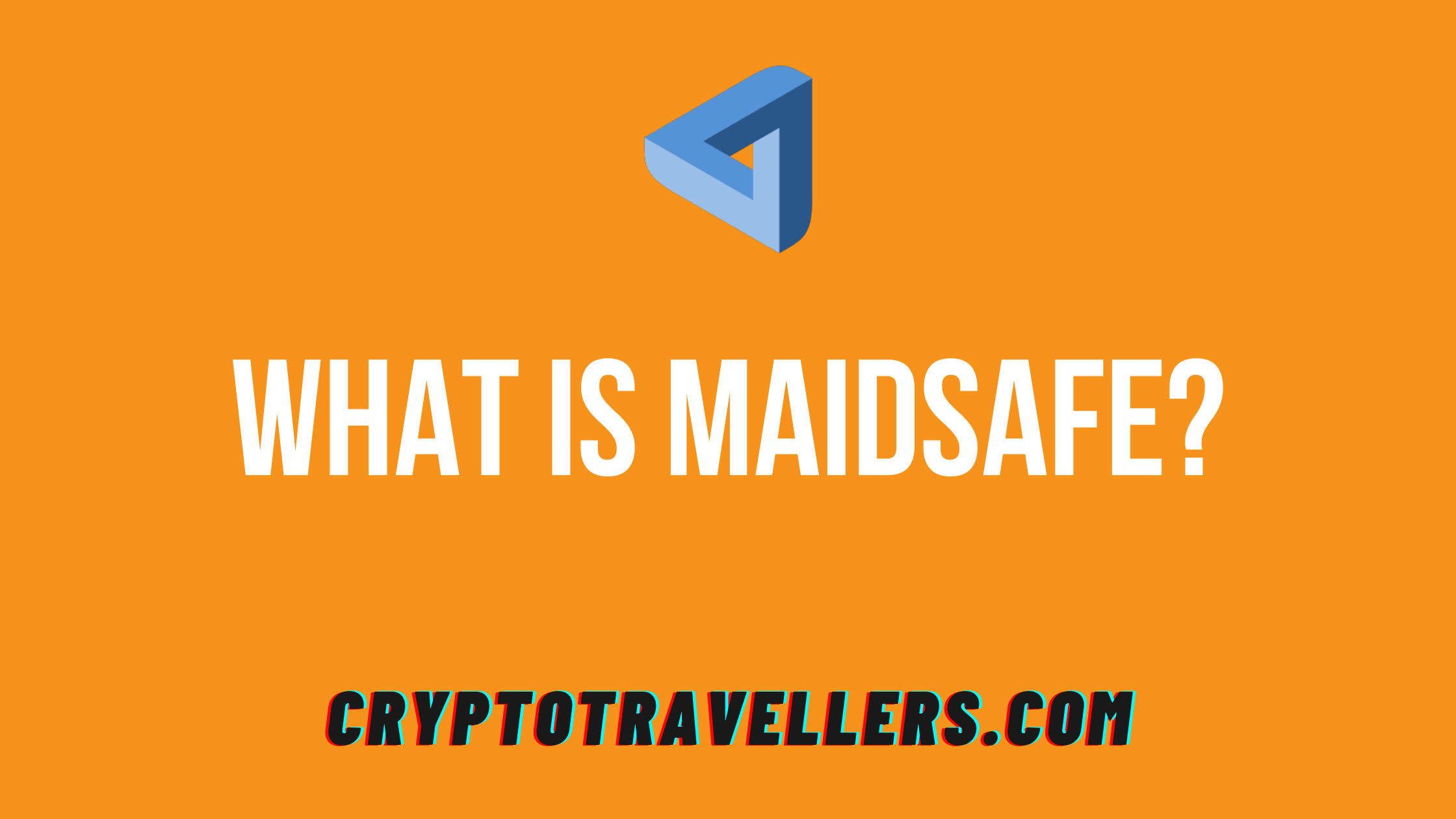 What is MaidSafe?