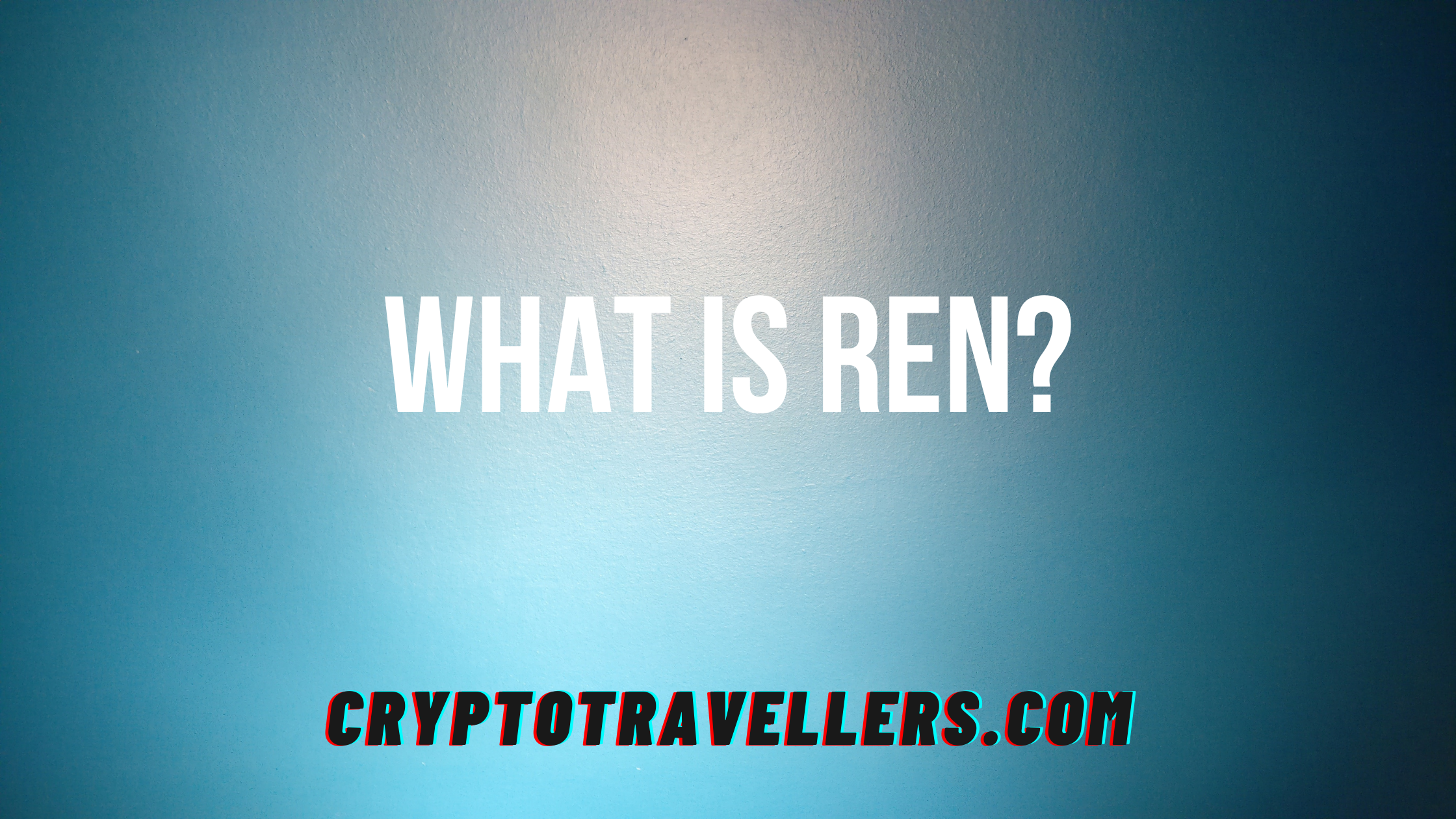 What is Ren?
